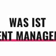 Was ist Talent Management?