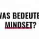 Was bedeutet Mindset?
